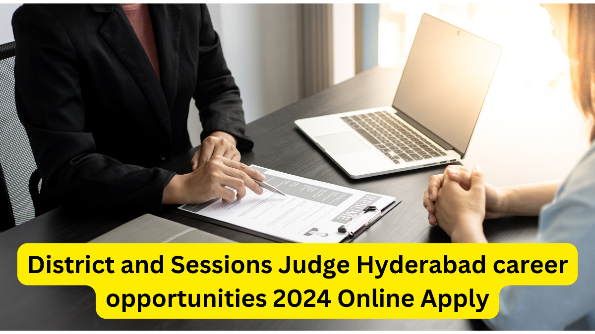 District and Sessions Judge Hyderabad career opportunities 2024 Online Apply